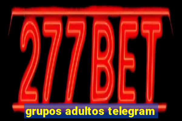 grupos adultos telegram